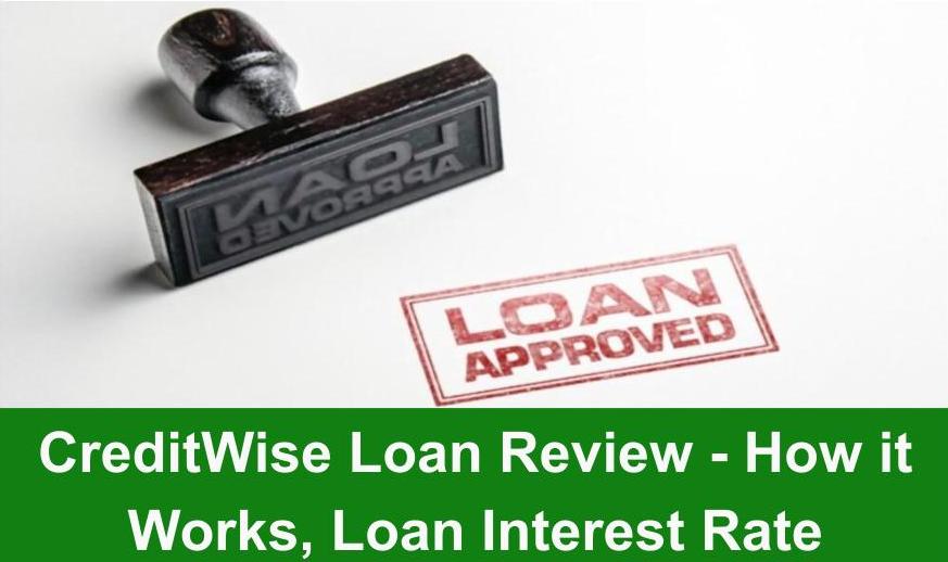 CreditWise Loan Review - How it Works, Loan Interest Rate