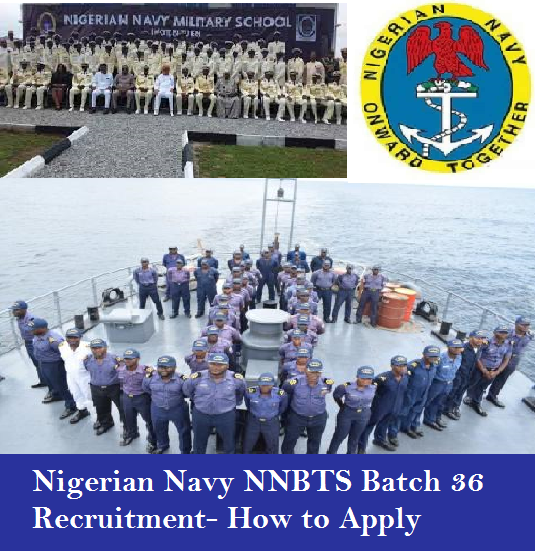 Nigerian Navy NNBTS Batch 36 Recruitment 2024 - How to Apply