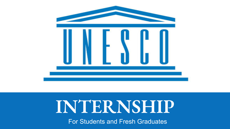 UNESCO Internship Programme 2024 for students and Fresh graduates.