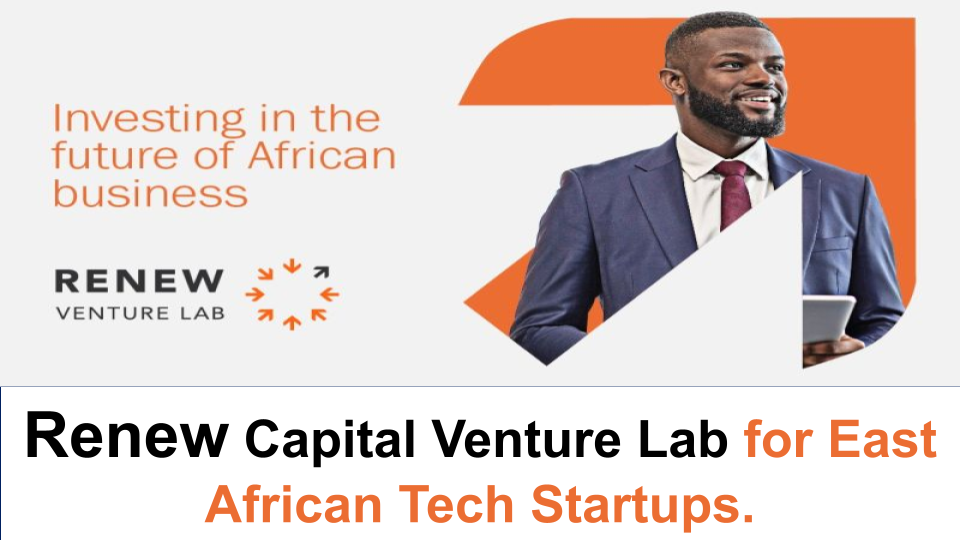 Renew Capital Venture Lab for East African Tech Startups 2024.
