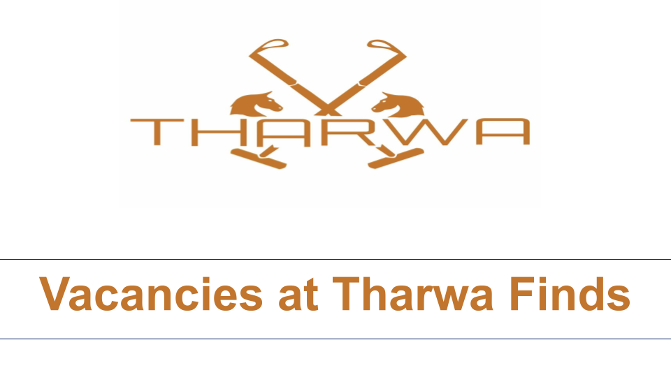 Vacancies at Tharwa Finds 2024