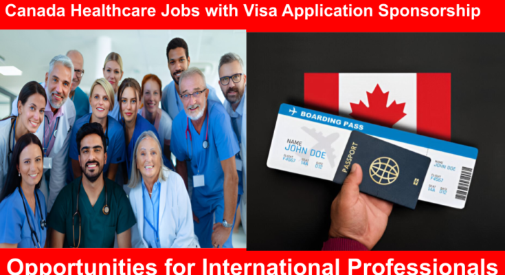 Canada Healthcare Jobs with Visa Application Sponsorship - Opportunities for International Professionals